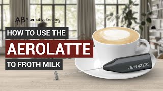 How To Use the AeroLatte To Froth Milk [upl. by Aileahcim238]