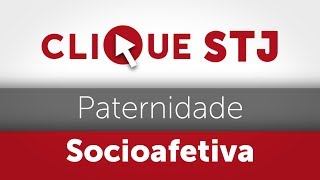 Clique STJ  Paternidade Socioafetiva 05102018 [upl. by Lyrac]