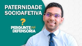 Paternidade socioafetiva O que é Como fazer o reconhecimento [upl. by Kutchins]